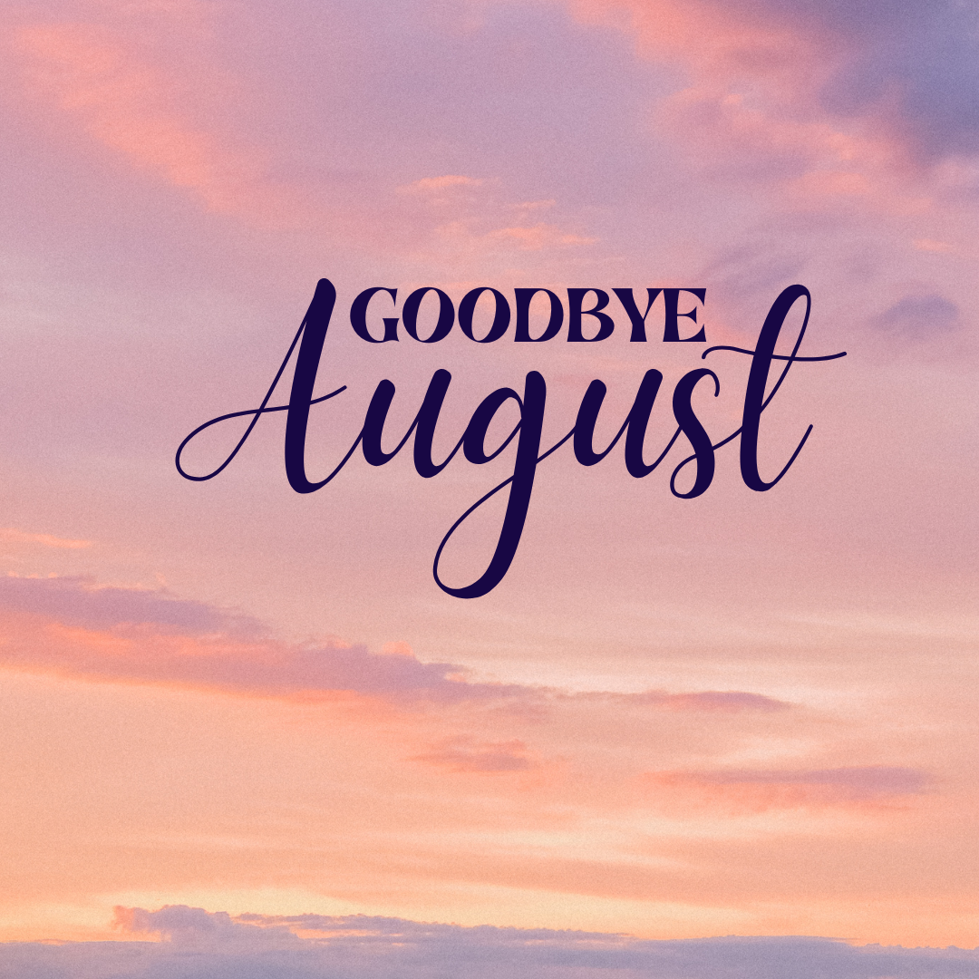 Goodbye August