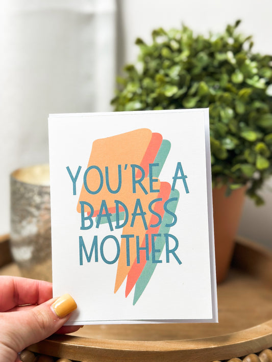 You're A Badass Mother Card