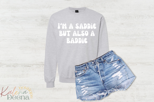 I'm A Saddie... Crewneck